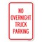 Signmission No Overnight Truck Parking Heavy-Gauge Aluminum Sign, 12" x 18", A-1218-23822 A-1218-23822 - alternate 1